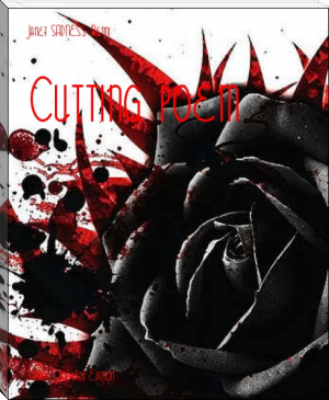 Cutting poem by Janet SADNESS Nenni (ebook reader that looks like a book TXT) 📕 - American Library Books 📚 Read (28910) Books Online Free
