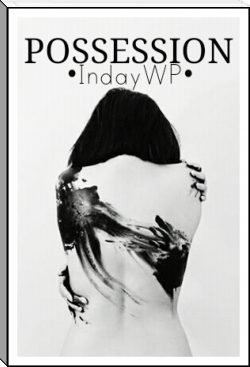 Possession by Inday WP (reading books for 7 year olds txt) 📕 - American Library Books 📚 Read (28910) Books Online Free