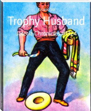 Trophy Husband by Xicano Sol (top non fiction books of all time txt) 📕 - American Library Books 📚 Read (28910) Books Online Free