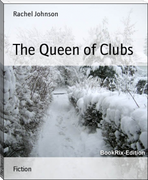 The Queen of Clubs by Rachel Johnson (e novels to read .txt) 📕 - American Library Books 📚 Read (28910) Books Online Free