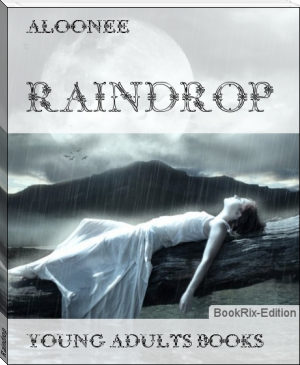 Raindrop by Abby (popular books of all time .TXT) 📕 - American Library Books 📚 Read (28910) Books Online Free