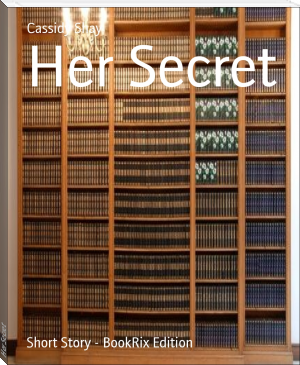 Her Secret by Cassidy Shay (reading diary txt) 📕 - American Library Books 📚 Read (28910) Books Online Free