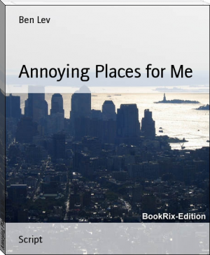 Annoying Places for Me by Ben Lev (book club suggestions .txt) 📕 - American Library Books 📚 Read (28910) Books Online Free
