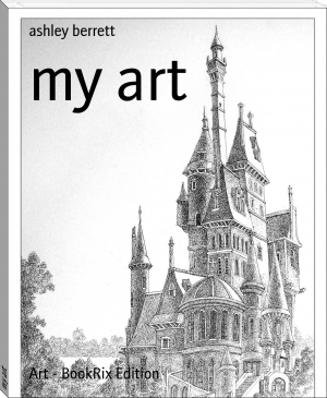 my art by ashley berrett (acx book reading txt) 📕 - American Library Books 📚 Read (28910) Books Online Free