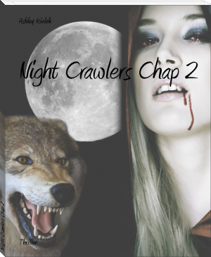 Night Crawlers Chap 2 by Ashley Kielak (bookreader txt) 📕 - American Library Books 📚 Read (28910) Books Online Free