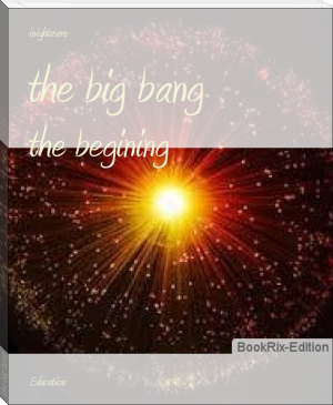 the big bang by inightmare (life changing books to read TXT) 📕 - American Library Books 📚 Read (28910) Books Online Free