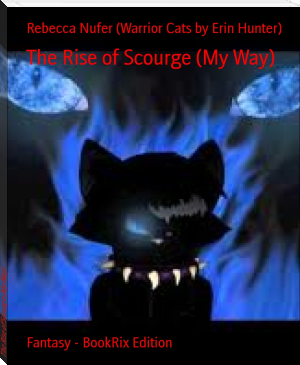 The Rise of Scourge (My Way) by Rebecca Nufer (Warrior Cats by Erin Hunter) (read my book txt) 📕 - American Library Books 📚 Read (28910) Books Online Free