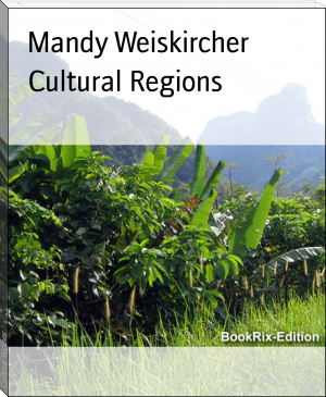 Cultural Regions by Mandy Weiskircher (read out loud books .TXT) 📕 - American Library Books 📚 Read (28910) Books Online Free