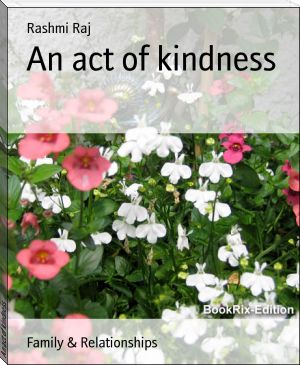 An act of kindness by Rashmi Raj (comprehension books txt) 📕 - American Library Books 📚 Read (28910) Books Online Free