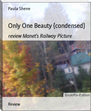 Only One Beauty {condensed} by Paula Shene (free reads TXT) 📕 - American Library Books 📚 Read (28910) Books Online Free