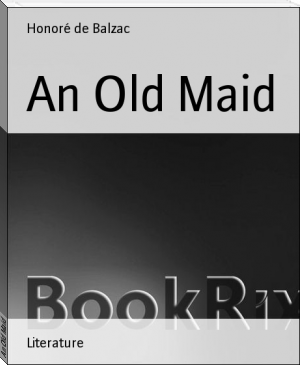 An Old Maid by Honoré de Balzac (ebook reader library TXT) 📕 - American Library Books 📚 Read (28910) Books Online Free