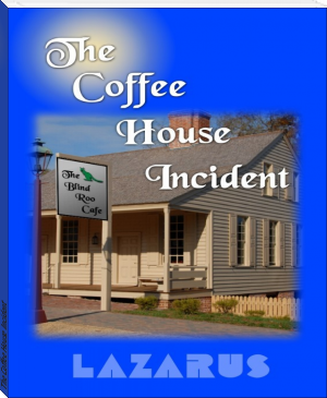 The Coffee House Incident by LAZARUS (best novels to read to improve english .TXT) 📕 - American Library Books 📚 Read (28910) Books Online Free