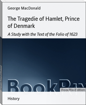 The Tragedie of Hamlet, Prince of Denmark by George MacDonald (big ebook reader TXT) 📕 - American Library Books 📚 Read (28910) Books Online Free
