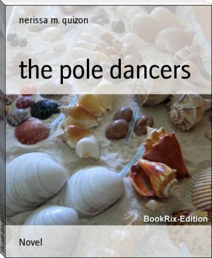 the pole dancers by nerissa m. quizon (reading books for 6 year olds .txt) 📕 - American Library Books 📚 Read (28910) Books Online Free