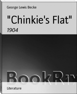 "Chinkie's Flat" by George Lewis Becke (suggested reading txt) 📕 - American Library Books 📚 Read (28910) Books Online Free