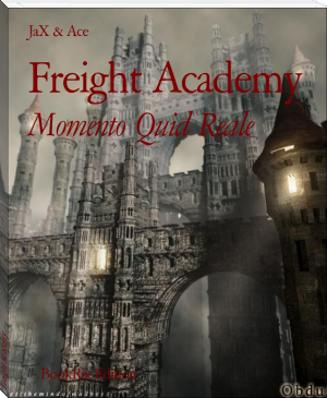 Freight Academy by JaX & Ace (best ereader for academics TXT) 📕 - American Library Books 📚 Read (28910) Books Online Free