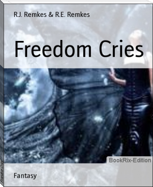 Freedom Cries by R.J. Remkes & R.E. Remkes (good summer reads .TXT) 📕 - American Library Books 📚 Read (28910) Books Online Free