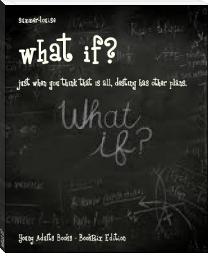 what if? by summer-louise (phonics story books TXT) 📕 - American Library Books 📚 Read (28910) Books Online Free