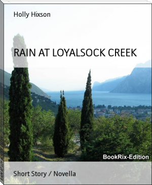 RAIN AT LOYALSOCK CREEK by Holly Hixson (beach read book TXT) 📕 - American Library Books 📚 Read (28910) Books Online Free