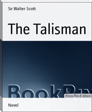 The Talisman by Sir Walter Scott (best beach reads .txt) 📕 - American Library Books 📚 Read (28910) Books Online Free