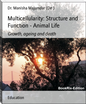 Multicellularity: Structure and Function - Animal Life by Dr. Manisha Majumdar (De ) (heaven official's blessing novel english txt) 📕 - American Library Books 📚 Read (28910) Books Online Free