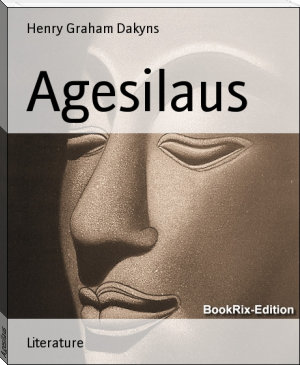 Agesilaus by Henry Graham Dakyns (the best e book reader txt) 📕 - American Library Books 📚 Read (28910) Books Online Free