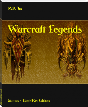 Warcraft Legends by M.R. Jin (e reading malayalam books .TXT) 📕 - American Library Books 📚 Read (28910) Books Online Free