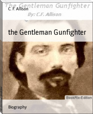 the Gentleman Gunfighter by C. F. Allison (which ebook reader .txt) 📕 - American Library Books 📚 Read (28910) Books Online Free