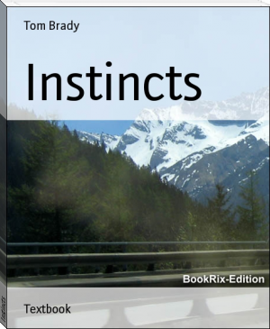 Instincts by Tom Brady (ebook reader with internet browser .TXT) 📕 - American Library Books 📚 Read (28910) Books Online Free