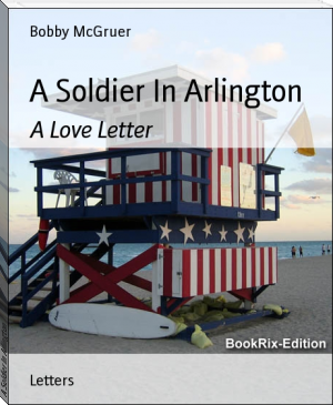 A Soldier In Arlington by Bobby McGruer (best mobile ebook reader TXT) 📕 - American Library Books 📚 Read (28910) Books Online Free