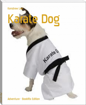 Karate Dog by Kendrew Lee (e reader books TXT) 📕 - American Library Books 📚 Read (28910) Books Online Free