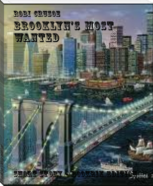 Brooklyn's Most Wanted by Robi Crusoe (best ebook reader android .txt) 📕 - American Library Books 📚 Read (28910) Books Online Free