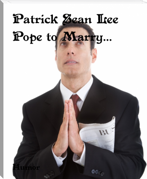 Pope to Marry... by Patrick Sean Lee (spiritual books to read .txt) 📕 - American Library Books 📚 Read (28910) Books Online Free