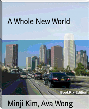 A Whole New World by Minji Kim, Ava Wong (most popular ebook readers TXT) 📕 - American Library Books 📚 Read (28910) Books Online Free