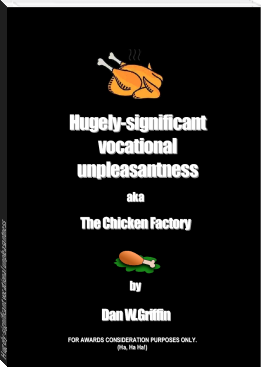 Hugely-significant vocational unpleasantness by Dan W.Griffin (top 100 novels of all time .txt) 📕 - American Library Books 📚 Read (28910) Books Online Free