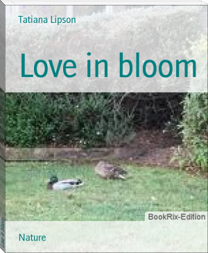 Love in bloom by Tatiana Lipson (list of e readers .txt) 📕 - American Library Books 📚 Read (28910) Books Online Free