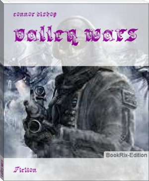 valley wars by connor bishop (best ereader under 100 .txt) 📕 - American Library Books 📚 Read (28910) Books Online Free