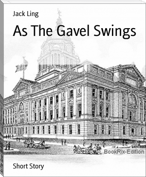 As The Gavel Swings by Jack Ling (best management books of all time .txt) 📕 - American Library Books 📚 Read (28910) Books Online Free
