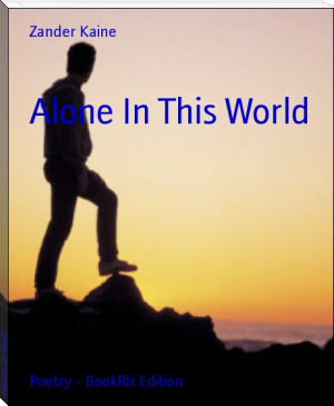 Alone In This World by Zander Kaine (ebooks online reader txt) 📕 - American Library Books 📚 Read (28910) Books Online Free