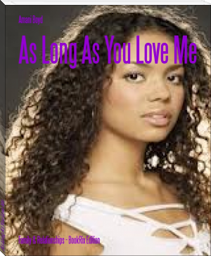 As Long As You Love Me by Amani Boyd (feel good novels txt) 📕 - American Library Books 📚 Read (28910) Books Online Free
