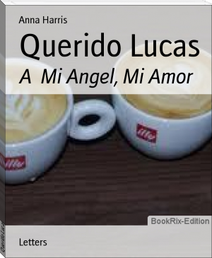 Querido Lucas by Anna Harris (great reads .TXT) 📕 - American Library Books 📚 Read (28910) Books Online Free