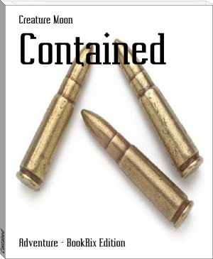 Contained by Creature Moon (best romance ebooks .TXT) 📕 - American Library Books 📚 Read (28910) Books Online Free