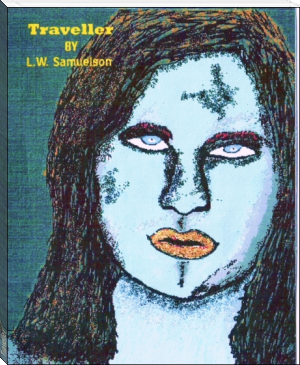 Traveller by L.W. Samuelson (english reading book TXT) 📕 - American Library Books 📚 Read (28910) Books Online Free