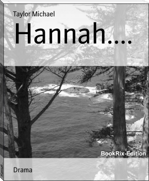 Hannah.... by Taylor Michael (the alpha prince and his bride full story free TXT) 📕 - American Library Books 📚 Read (28910) Books Online Free