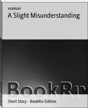 A Slight Misunderstanding by vvaman (i want to read a book txt) 📕 - American Library Books 📚 Read (28910) Books Online Free