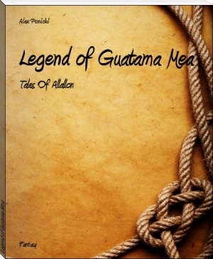 Legend of Guatama Mea by Alex Ponicki (best books for 7th graders .TXT) 📕 - American Library Books 📚 Read (28910) Books Online Free