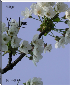 Your Love by The Storyteller (the ebook reader .TXT) 📕 - American Library Books 📚 Read (28910) Books Online Free