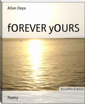 fOREVER yOURS by Allan Deya (recommended ebook reader .TXT) 📕 - American Library Books 📚 Read (28910) Books Online Free