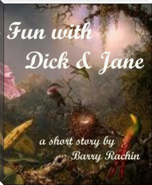 Fun with Dick and Jane by Barry Rachin (summer reads txt) 📕 - American Library Books 📚 Read (28910) Books Online Free