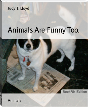 Animals Are Funny Too. by Judy T. Lloyd (e book reader pc TXT) 📕 - American Library Books 📚 Read (28910) Books Online Free